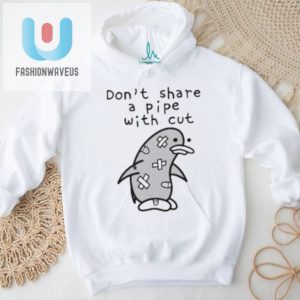 Penguin Dont Share A Pipe With Cut Shirt fashionwaveus 1 3