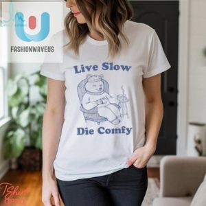 Live Slow Die Comfy T Shirt fashionwaveus 1 1