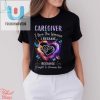 Caregiver I Love The Woman I Became I Fought To Become Her Butterflies Heart T Shirt fashionwaveus 1