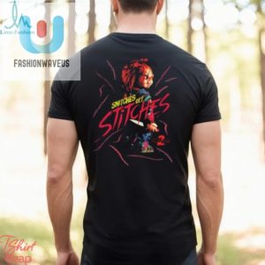 Chucky Snitches Get Stitches New Shirt fashionwaveus 1 2