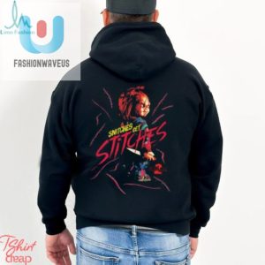 Chucky Snitches Get Stitches New Shirt fashionwaveus 1 3