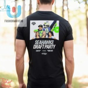 Seattle Seahawks 2024 Draft Party Shirt fashionwaveus 1 2