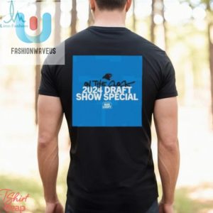 Carolina Panthers Tune In To The 2024 Draft Show Special T Shirt fashionwaveus 1 6