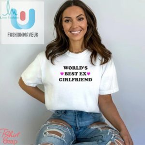 Worlds Best Ex Girlfriend Shirt fashionwaveus 1 3