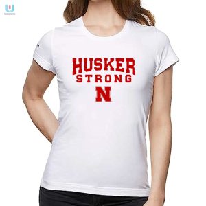 Husker Strong Shirt fashionwaveus 1 1