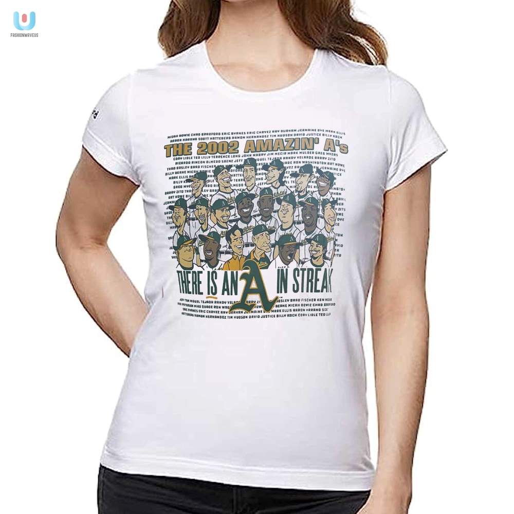 The 2002 Amazin As There Is An Oakland Athletics In Streak Shirt 