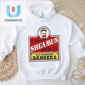 Sheamus Old Fashioned Bangers Shirt fashionwaveus 1 1