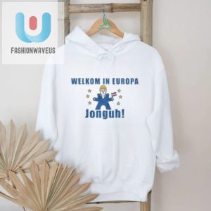 Welkom In Europa Jonguh Shirt fashionwaveus 1 3
