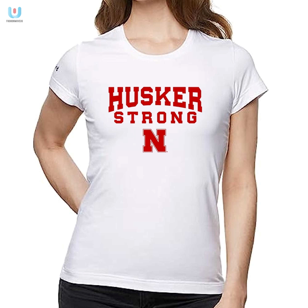 Husker Strong Shirt 