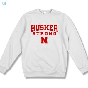 Husker Strong Shirt fashionwaveus 1 7