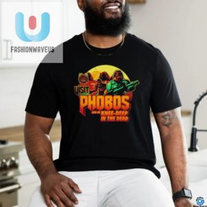 Visit Phobos And Be Knee Deep In The Dead Shirt fashionwaveus 1 6