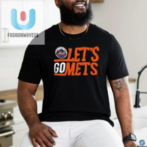 New York Mets Lets Go Mets Shirt fashionwaveus 1 6