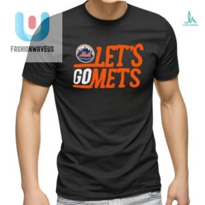 New York Mets Lets Go Mets Shirt fashionwaveus 1 7