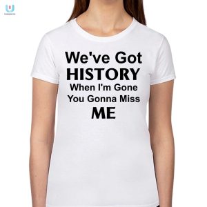 Hilarious Kelechi Iheanacho Shirt Youll Miss Me When Im Gone fashionwaveus 1 1