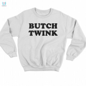 Get Your Twink On With The Butch Twink Shirt fashionwaveus 1 3