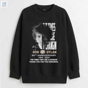 The Times They Are Achangin Bob Dylan Tshirt 60 Years Of Memories fashionwaveus 1 3