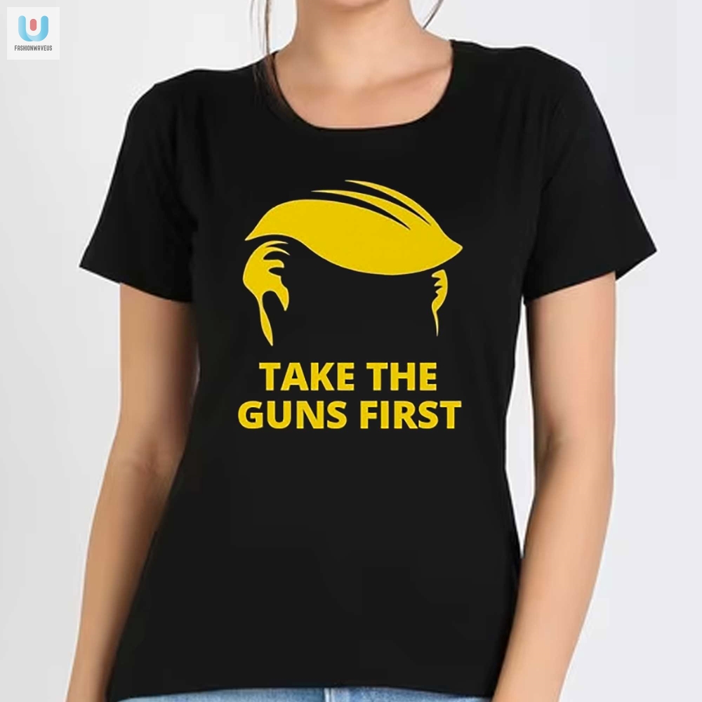 Trigger Laughs With Our Take The Guns First Tee