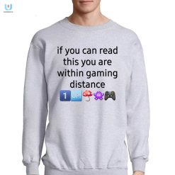 Gaming Distance If You Can Read This Shirt fashionwaveus 1 3