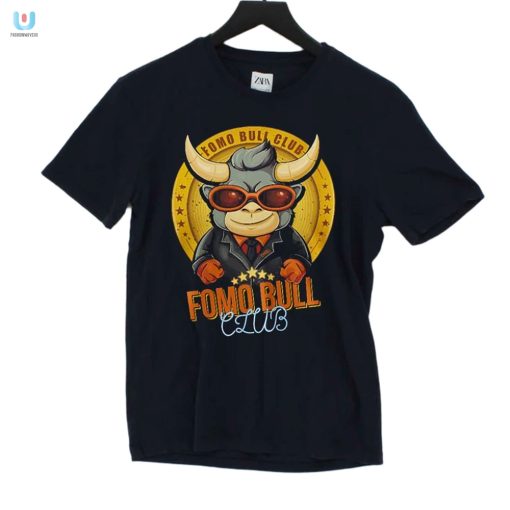 Fomo Bull Club Tee Join The Herd Before Fomo Sets In fashionwaveus 1