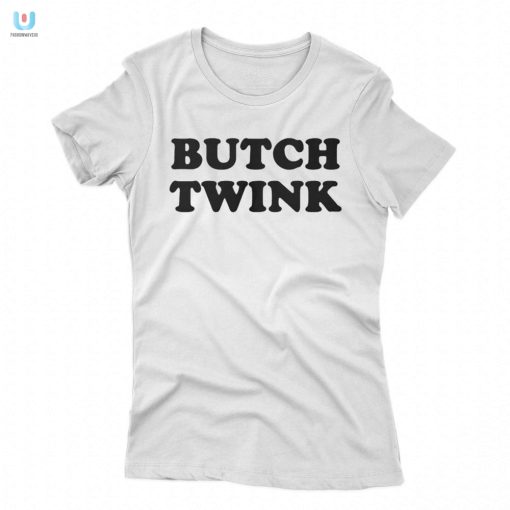 Get Your Twink On With The Butch Twink Shirt fashionwaveus 1 5