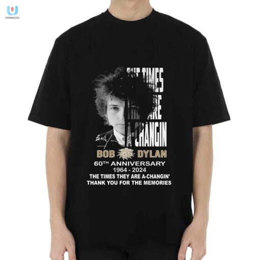 Bob Dylan 60Th Anniversary Tee Times Achangin Memories Staying fashionwaveus 1