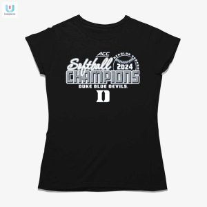 Duke Blue Devils Dominate Acc Softball 2024 Champs Tee fashionwaveus 1 1