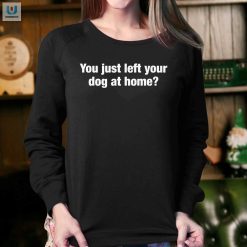 Home Alone Did You Forget Your Dog Shirt fashionwaveus 1 3