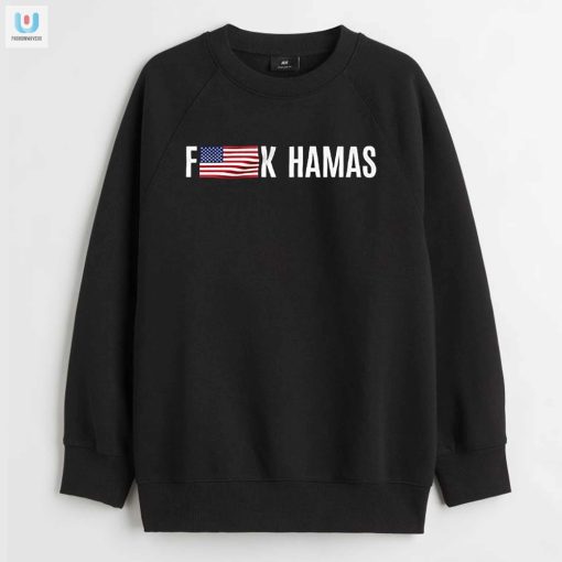Fuck Hamas Love America Funny Flag Shirt fashionwaveus 1 3
