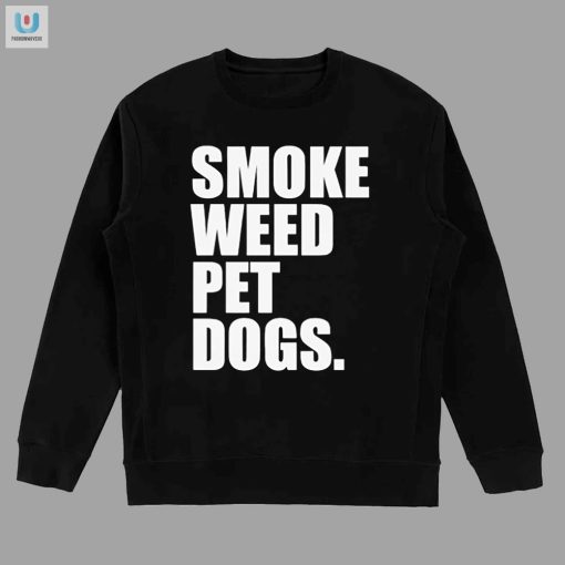 Puff Paws Pass Smoke Weed Pet Dogs Shirt fashionwaveus 1 3
