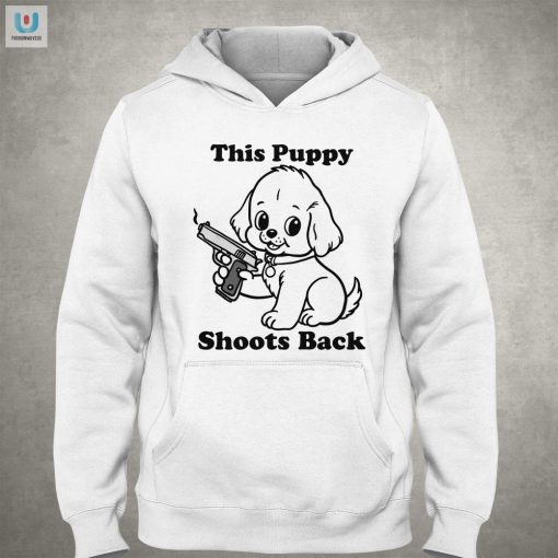 Puppy Power Hilarious Shooting Back Shirt fashionwaveus 1 2