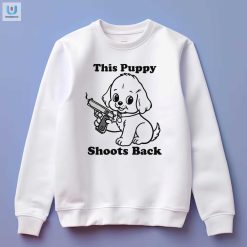 Puppy Power Hilarious Shooting Back Shirt fashionwaveus 1 3