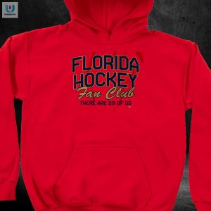 Florida Hockey Fans Unite There Are 6 Of Us Tee fashionwaveus 1 2