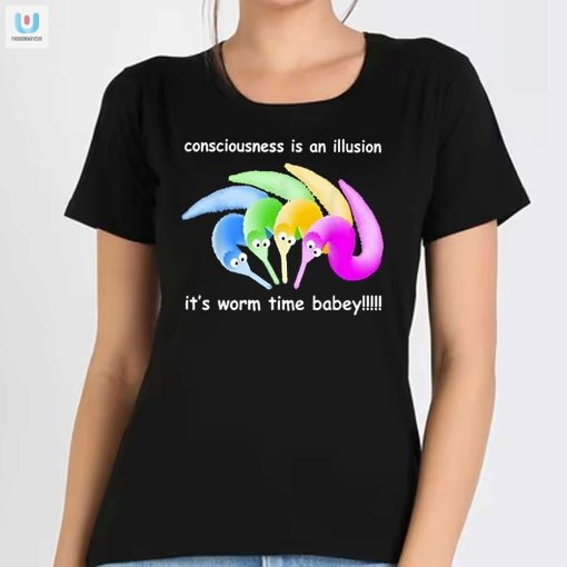 Worm Time Babey Shirt Illusion Of Consciousness fashionwaveus 1 1