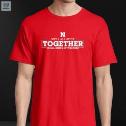 Stay Huskerready In Any Weather Unisex Tee fashionwaveus 1 3