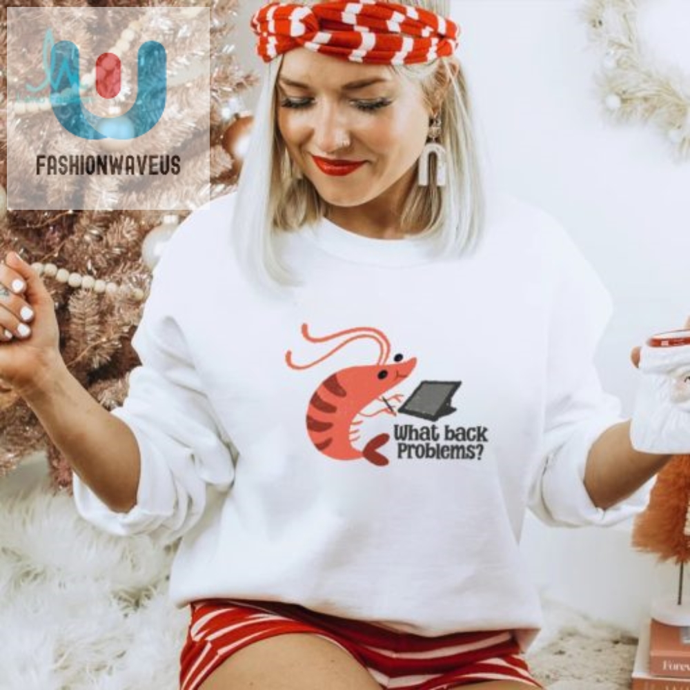 Selling Shrimp Shirt For Back Problems Crustacean Therapy