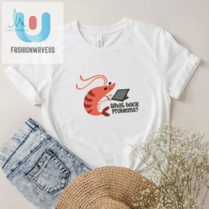 Selling Shrimp Shirt For Back Problems Crustacean Therapy fashionwaveus 1 2