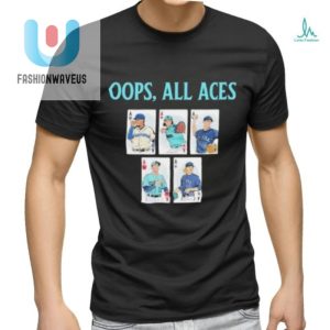 Oops All Aces Official Mariners Shirt For Epic Fans fashionwaveus 1 3