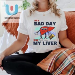 Liver You Picked The Wrong Day Funny Shirt For Bad Days fashionwaveus 1 1