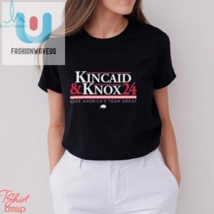 Make America Laugh And Look Great With Kincaid Knox 24 Shirt fashionwaveus 1 3