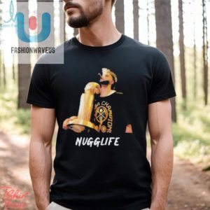 Get Your Nuggets Of Wisdom Murray Nugglife Champ Tee fashionwaveus 1 2