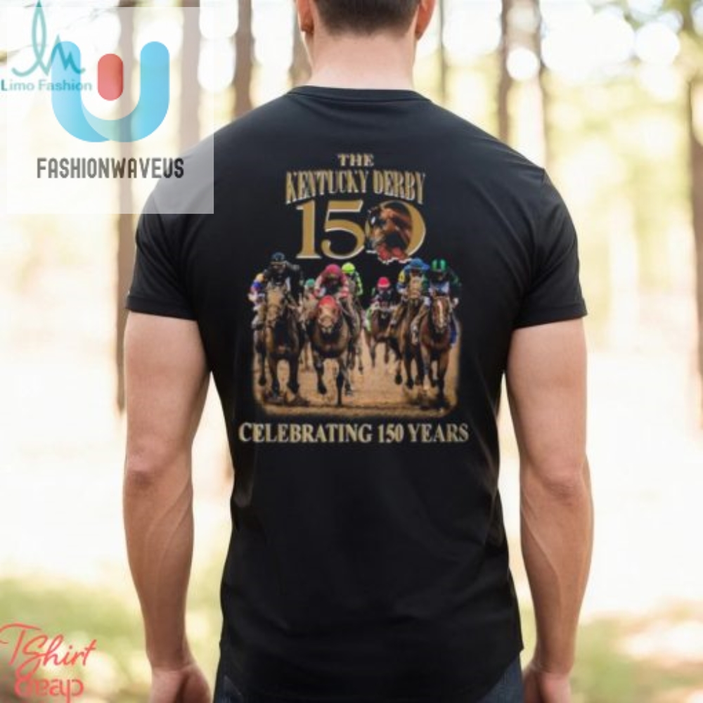 150 Years Of Derby Style Get Your Kentucky Tee