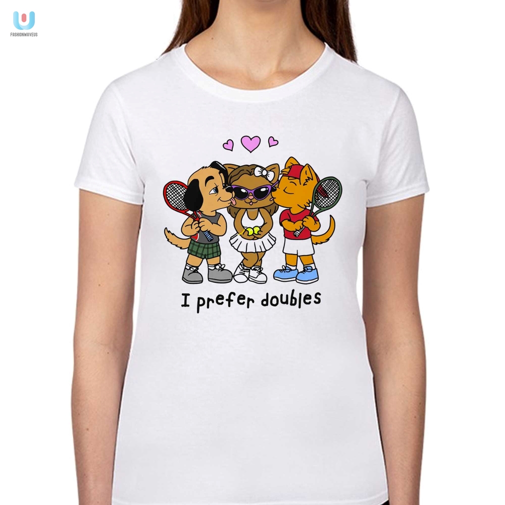 I Prefer Doubles Shirt Double The Fun Double The Style