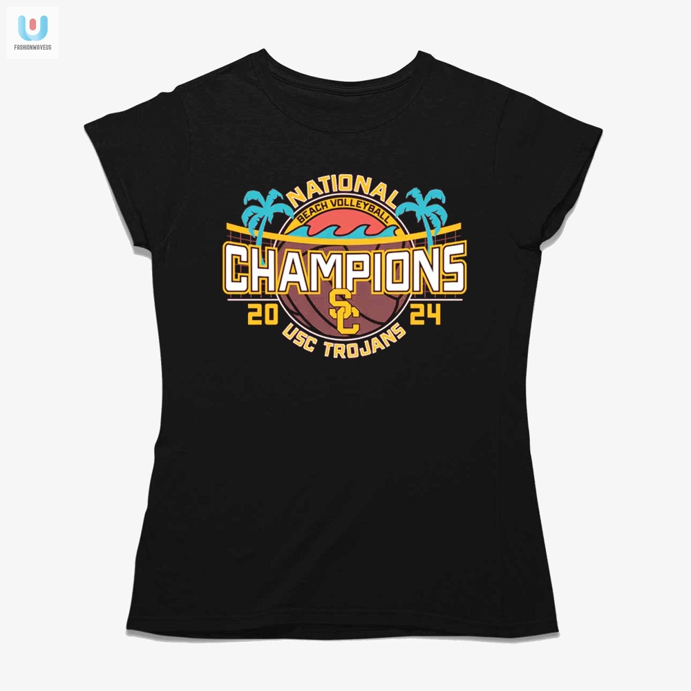 Get Your Funny Bone Spiked With This Usc Trojans 2024 Ncaa Beach Volleyball Champs Tee