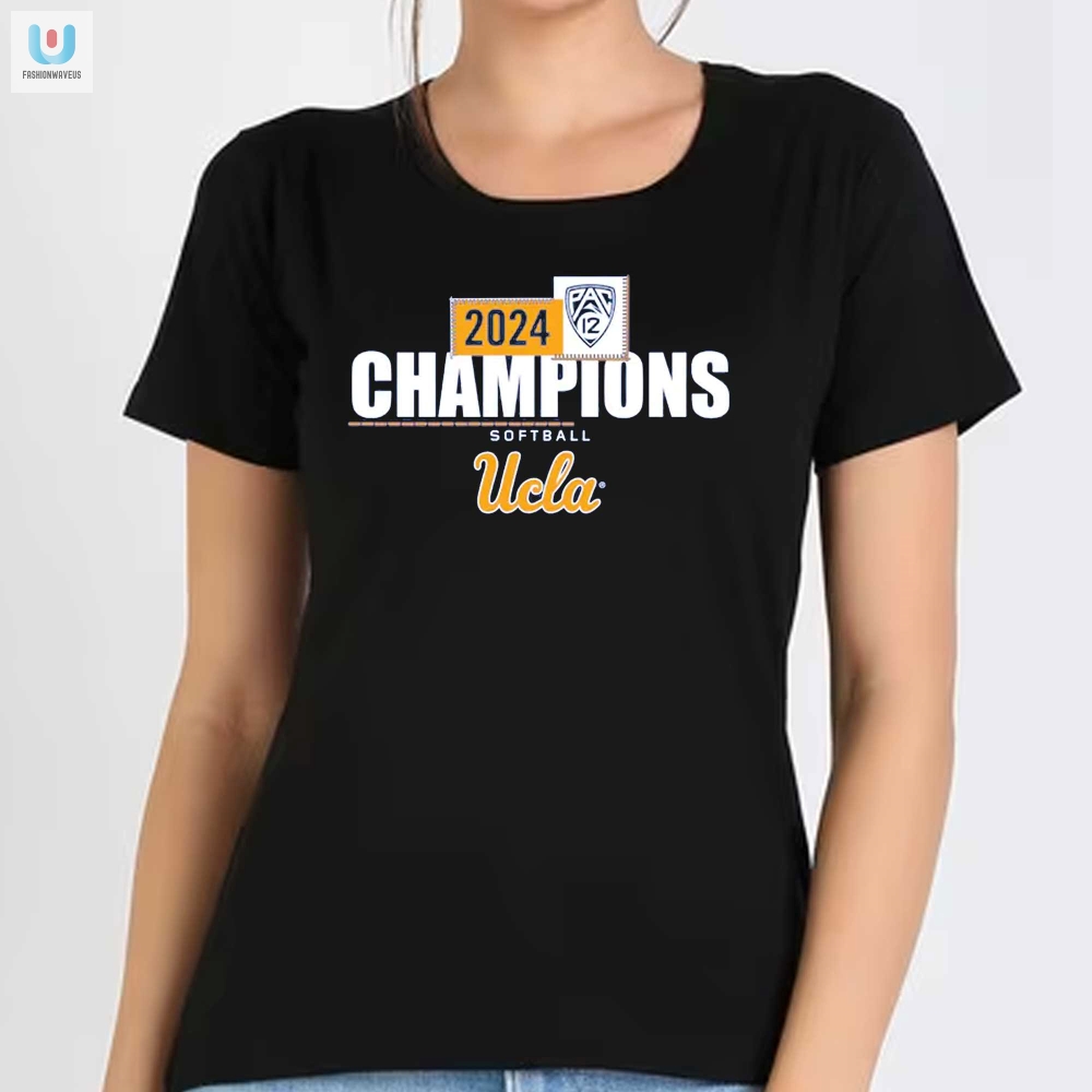 Snag Your Title Here Ucla Bruins Pac12 Softball Champs Tee