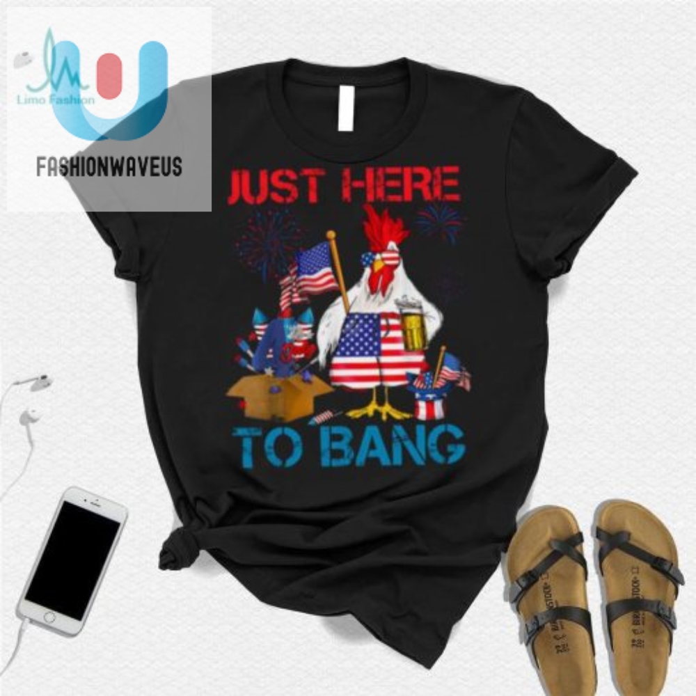 Just Here To Bang Usa Flag Chicken Beer Tee For 4Th Of July Fun