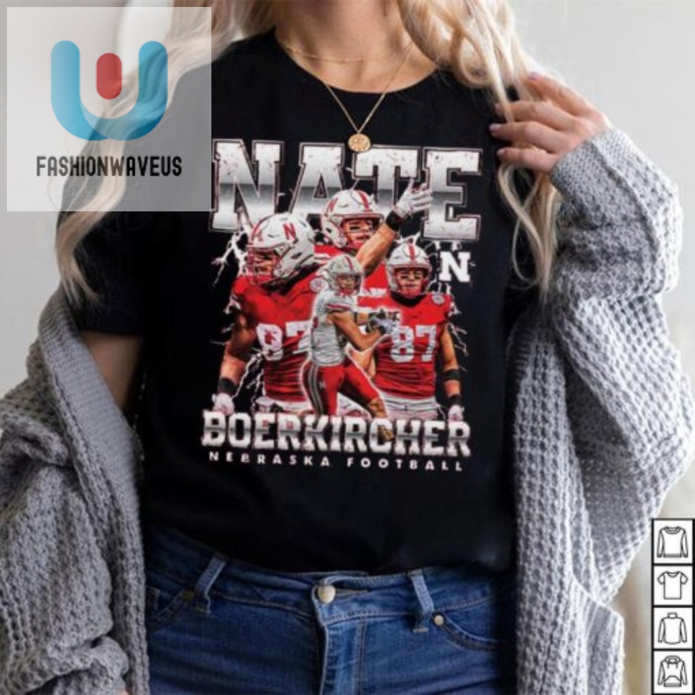 Score Big With The Hilarious Nebraska Nate Boerkircher Hoodie