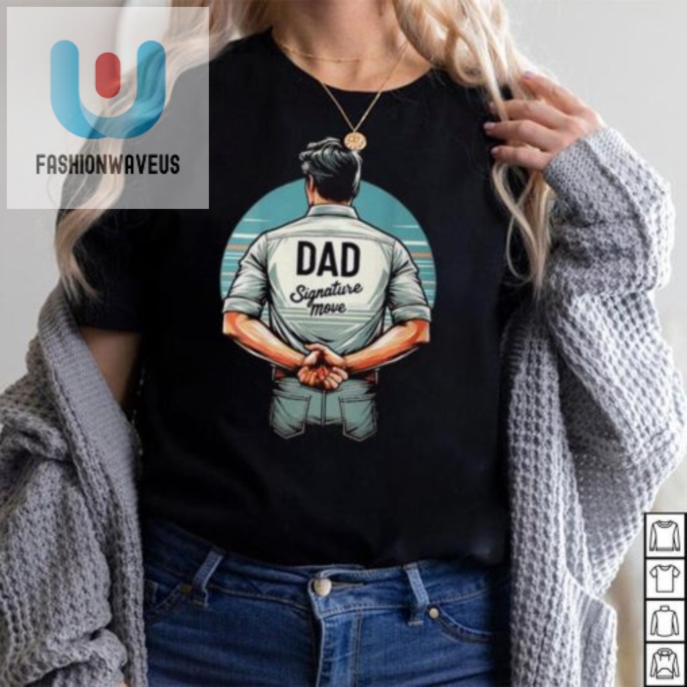 Classic Dad Move Funny Fathers Day Quote Tshirt