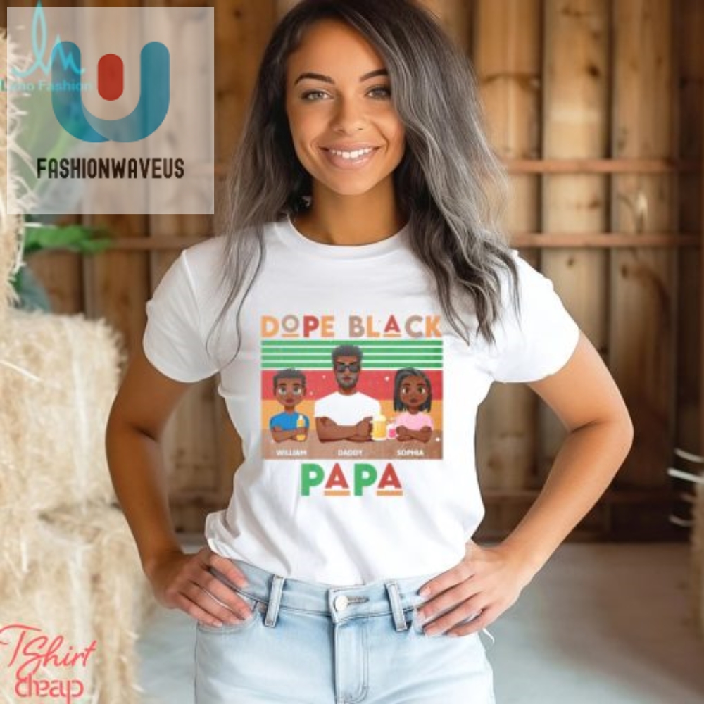 Dope Black Papa Uncle Dad Tee Join Our Retro Tribe