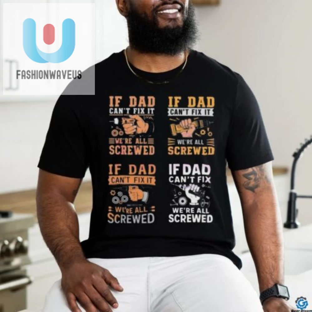 If Dad Cant Fix It Tee 2024