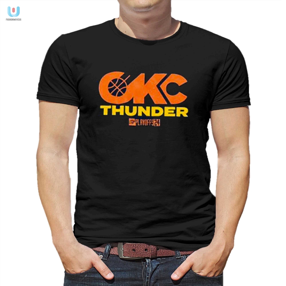 Score Big With The Hilarious Okc Thunder Playoff Tee fashionwaveus 1